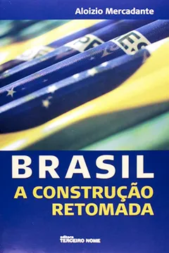 Livro Brasil. A Construção Retomada - Resumo, Resenha, PDF, etc.
