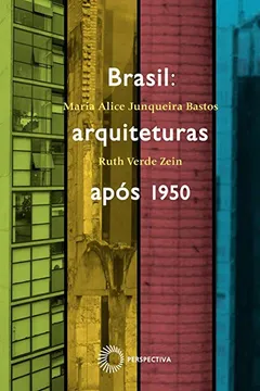 Livro Brasil. Arquiteturas Após 1950 - Resumo, Resenha, PDF, etc.