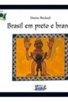 Livro Brasil em Preto e Branco - Resumo, Resenha, PDF, etc.