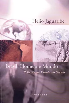 Livro Brasil, Homem e Mundo. Reflexão na Virada do Século - Resumo, Resenha, PDF, etc.