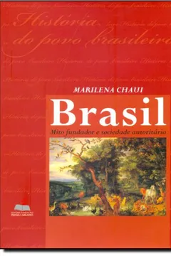 Livro Brasil. Mito Fundador E Sociedade Autoritaria - Resumo, Resenha, PDF, etc.