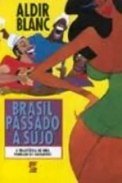 Livro Brasil Passado A Sujo - Resumo, Resenha, PDF, etc.
