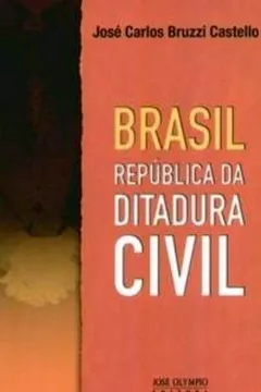 Livro Brasil. República da Ditadura Civil - Resumo, Resenha, PDF, etc.