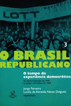 Livro Brasil Republicano. Tempo da Experiência Democrática - Volume 3 - Resumo, Resenha, PDF, etc.
