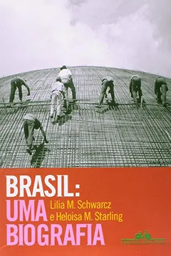 Livro Brasil: Uma Biografia - Resumo, Resenha, PDF, etc.