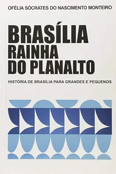 Livro Brasília Rainha do Planalto - Resumo, Resenha, PDF, etc.