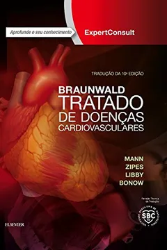 Livro Braunwald Tratado de Doenças Cardiovasculares . 2 Volumes - Resumo, Resenha, PDF, etc.