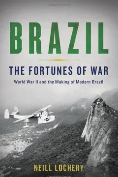 Livro Brazil: The Fortunes of War: World War II and the Making of Modern Brazil - Resumo, Resenha, PDF, etc.