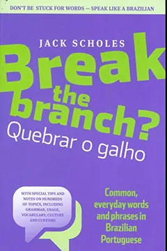 Livro Break the Branch? Quebrar o Galho - Resumo, Resenha, PDF, etc.