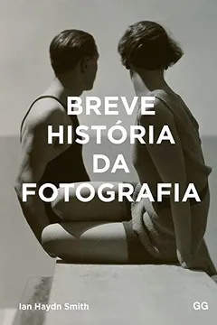 Livro Breve Historia da Fotografia - Volume 1 - Resumo, Resenha, PDF, etc.