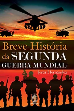 Capa do livro Breve História da Segunda Guerra Mundial
