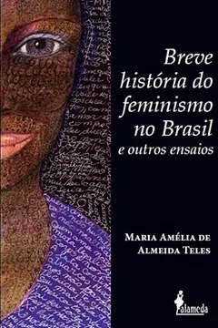 Livro Breve História do Feminismo no Brasil e Outros Ensaios - Resumo, Resenha, PDF, etc.