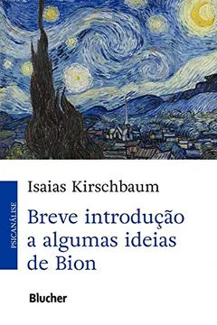 Livro Breve Introdução A Algumas Ideias De Bion - Resumo, Resenha, PDF, etc.