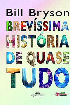 Livro Brevíssima História De Quase Tudo - Resumo, Resenha, PDF, etc.