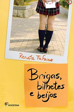 Livro Brigas, Bilhetes e Beijos - Resumo, Resenha, PDF, etc.