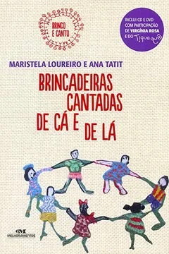 Livro Brincadeiras Cantadas De Cá E De Lá - Resumo, Resenha, PDF, etc.