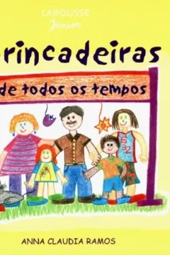 Livro Brincadeiras De Todos Os Tempos - Resumo, Resenha, PDF, etc.