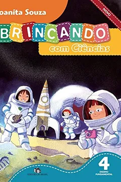 Livro Brincando com Ciências Novo. 4º Ano - Resumo, Resenha, PDF, etc.