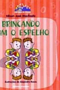 Livro Brincando Com O Espelho - Coleção Histórias De Contar - Resumo, Resenha, PDF, etc.