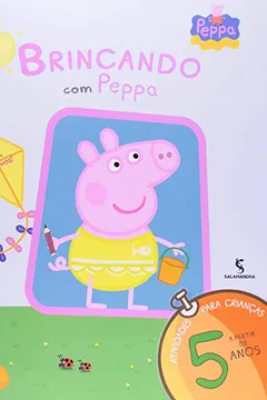 Livro Brincando com Peppa. A Partir dos 5 Anos - Resumo, Resenha, PDF, etc.