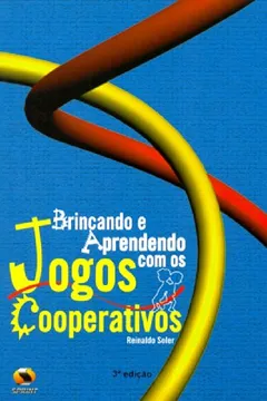 Livro Brincando E Aprendendo Com Os Jogos Cooperativos - Resumo, Resenha, PDF, etc.