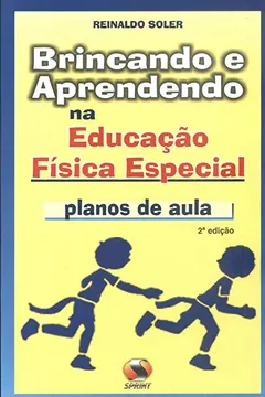 Livro Brincando E Aprendendo Na Educação Física Especial. Planos De Aula - Resumo, Resenha, PDF, etc.