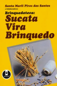Capa do livro Brinquedoteca. Sucata Vira Brinquedo