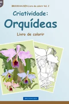 Livro Brockhausen Livro de Colorir Vol. 2 - Criatividade: Orquideas: Livro de Colorir - Resumo, Resenha, PDF, etc.