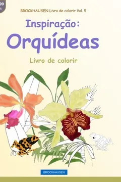 Livro Brockhausen Livro de Colorir Vol. 5 - Inspiracao: Orquideas: Livro de Colorir - Resumo, Resenha, PDF, etc.