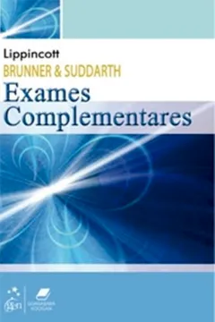 Livro Brunner & Suddarth. Exames Complementares - Resumo, Resenha, PDF, etc.