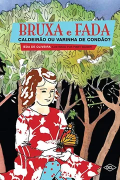 Livro Bruxa e Fada. Caldeirão ou Varinha de Condão? - Resumo, Resenha, PDF, etc.