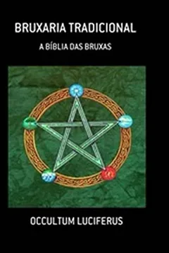 Livro Bruxaria Tradicional - A Bíblia das Bruxas - Resumo, Resenha, PDF, etc.