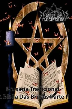 Livro Bruxaria Tradicional. A Bíblia das Bruxas - Parte 2 - Resumo, Resenha, PDF, etc.