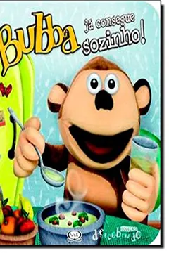 Capa do livro Bubba Já Consegue Sozinho!