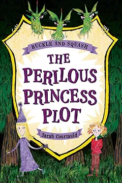 Livro Buckle and Squash: The Perilous Princess Plot - Resumo, Resenha, PDF, etc.