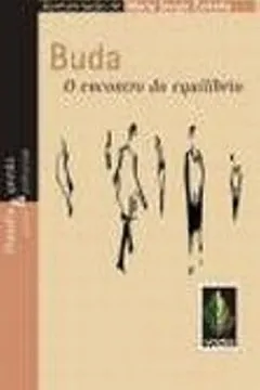 Livro Buda. O Encontro do Equilíbrio - Resumo, Resenha, PDF, etc.