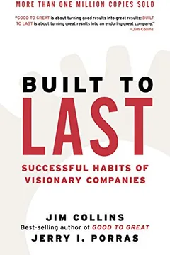 Livro Built to Last: Successful Habits of Visionary Companies - Resumo, Resenha, PDF, etc.