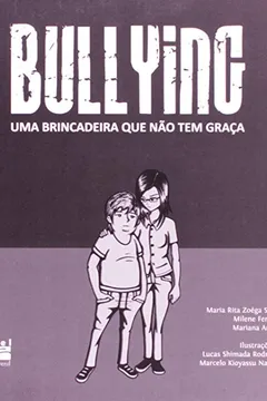 Livro Bullying. Uma Brincadeira Que Não Tem Graça - Resumo, Resenha, PDF, etc.