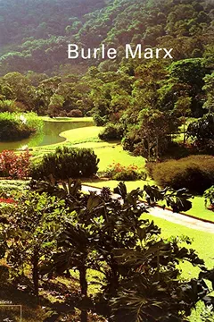 Livro Burle Marx - Coleção Espaços da Arte Brasileira - Resumo, Resenha, PDF, etc.