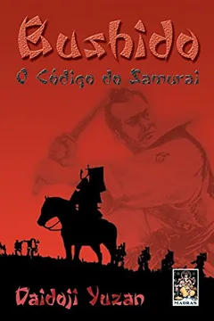 Livro Bushido. O Código do Samurai - Resumo, Resenha, PDF, etc.