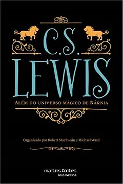 Livro C. S. Lewis. Além do Universo Mágico de Nárnia - Resumo, Resenha, PDF, etc.