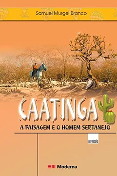 Livro Caatinga. A Paisagem E O Homem Sertanejo - Resumo, Resenha, PDF, etc.