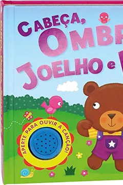 Livro Cabeça, Ombro, Joelho e Pé - Livro com Som - Resumo, Resenha, PDF, etc.