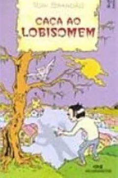 Livro Caca Ao Lobisomem - Resumo, Resenha, PDF, etc.