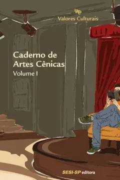 Livro Caderno De Artes Cênicas - Volume 1 - Resumo, Resenha, PDF, etc.