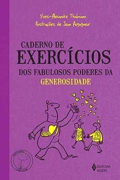 Livro Caderno de Exercícios dos Fabulosos Poderes da Generosidade - Resumo, Resenha, PDF, etc.