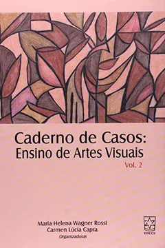 Capa do livro Caderno De Vasos. Ensino De Artes Visuais - Volume 02