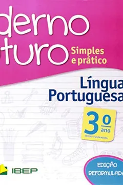 Livro Caderno do Futuro Língua Portuguesa. 3º Ano - Resumo, Resenha, PDF, etc.
