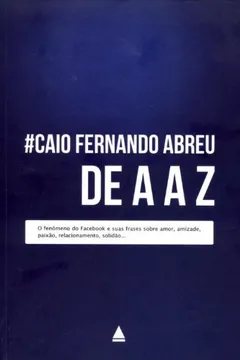 Livro Caio Fernando Abreu de A a Z - Resumo, Resenha, PDF, etc.