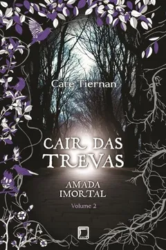 Livro Cair das Trevas. Amada Imortal - Volume 2 - Resumo, Resenha, PDF, etc.